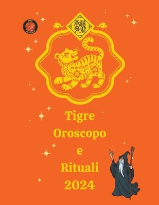 Tigre Oroscopo e Rituali 2024 1