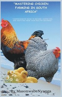 bokomslag Mastering Chicken Farming
