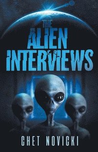 bokomslag The Alien Interviews