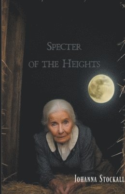 Johanna Stockall, johanna stockall - Specter of the Heights, Häftad