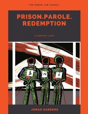 bokomslag Prison. Parole. Redemption