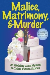 bokomslag Malice, Matrimony, and Murder