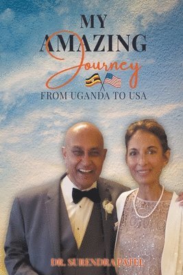 bokomslag My Amazing Journey, From Uganda to the USA
