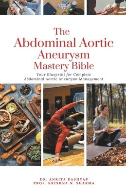 bokomslag The Abdominal Aortic Aneurysm Mastery Bible