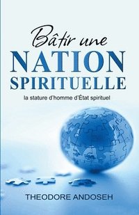 bokomslag Btir une nation spirituelle