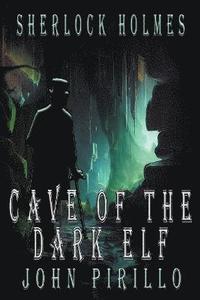 bokomslag Sherlock Holmes, Cave of the Dark Elf