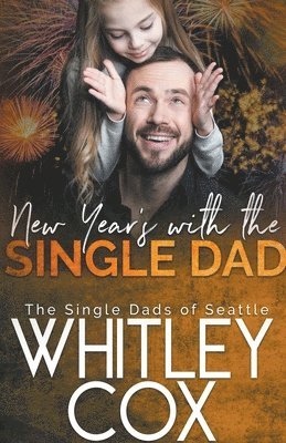 Whitley Cox - New Year's with the Single Dad, Häftad
