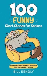 bokomslag 100 Funny Short Stories For Seniors