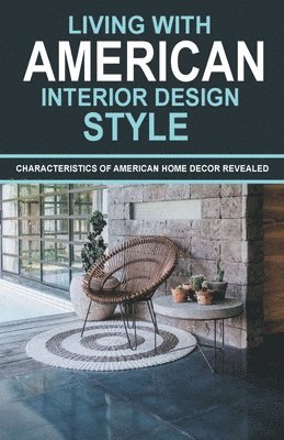 bokomslag Living With American Interior Design Style