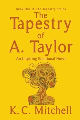K C Mitchell - Tapestry of A. Taylor, Häftad