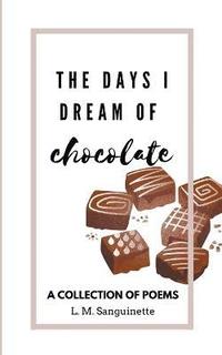 bokomslag Days I Dream of Chocolate