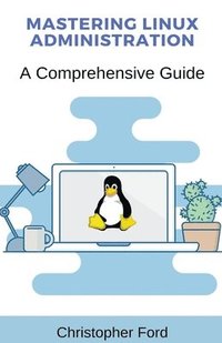 bokomslag Mastering Linux Administration
