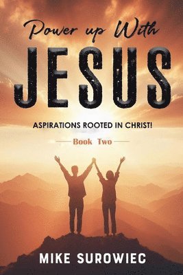 Mike Surowiec - Power Up With Jesus - Book Two, Häftad