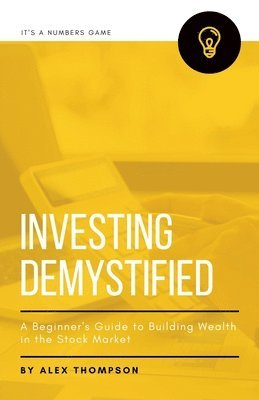 Alex Thompson - Investing Demystified, Häftad
