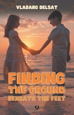 Finding the Ground Beneath the Feet 1