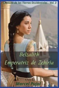 bokomslag Belzalith - Emperatriz de Zehiria