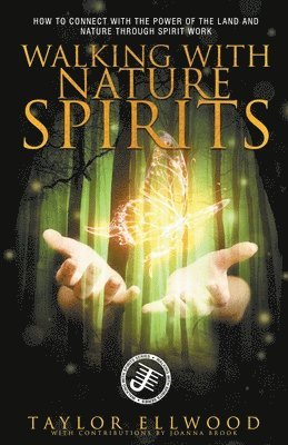 Taylor Ellwood - Walking with Nature Spirits, Häftad