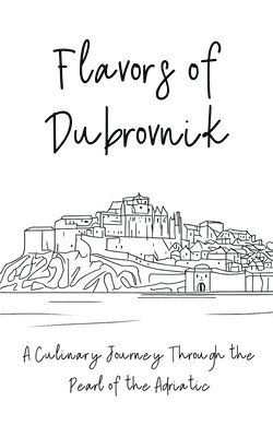bokomslag Flavors of Dubrovnik