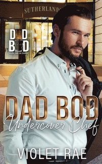 bokomslag Dad Bod Undercover Chef