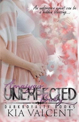 Amaiya's Unexpected Baby 1