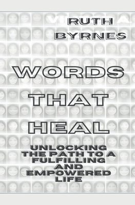 Ruth Byrnes, RUTH BYRNES - Words That Heal, Häftad