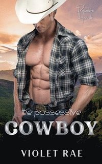 bokomslag The Possessive Cowboy