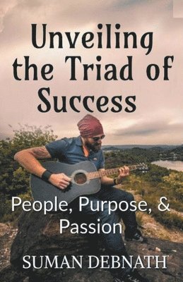 Unveiling the Triad of Success - People, Purpose, & Passion 1