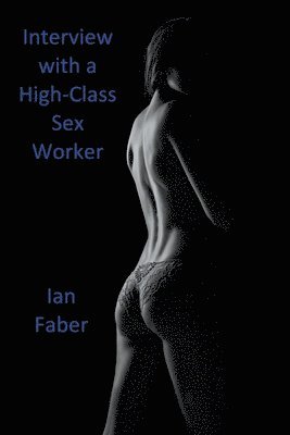 Interview with a High-Class Sex Worker 1