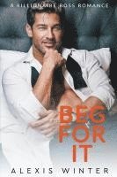 Beg For It 1