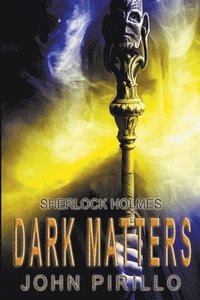 bokomslag Sherlock Holmes, Dark Matters