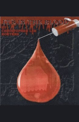 Christopher Lee Roeters - It's In The Blood (Book 2), Häftad