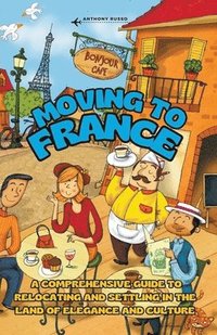 bokomslag Moving to France