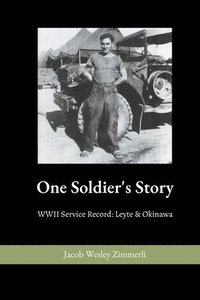 bokomslag One Soldier's Story