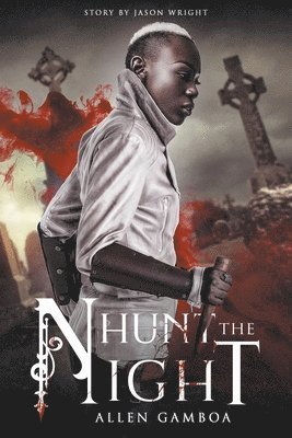 Jason Wright, Allen Gamboa - Hunt The Night, Häftad