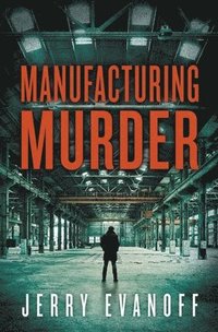 bokomslag Manufacturing Murder