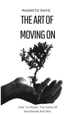 bokomslag The Art of Moving On
