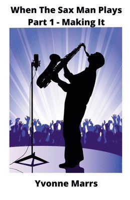 bokomslag When The Sax Man Plays