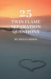 bokomslag 25 Popular Twin Flame Separation Questions