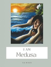 bokomslag I Am Medusa