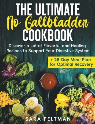 bokomslag The Ultimate No Gallbladder Cookbook