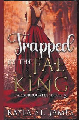 Trapped by the Fae King 1