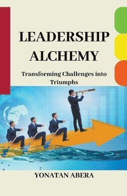 bokomslag Leadership Alchemy