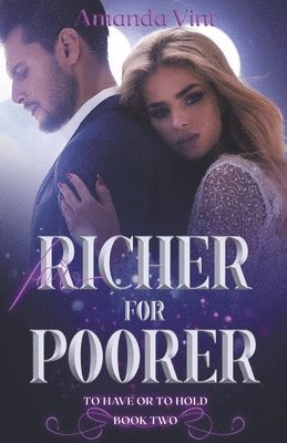 For Richer, For Poorer (To Have or To Hold, Book Two) 1