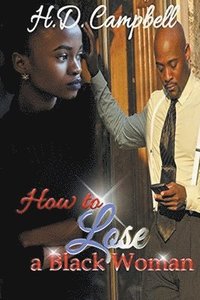 bokomslag How To Lose A Black Woman