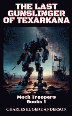 Last Gunslinger of Texarkana 1