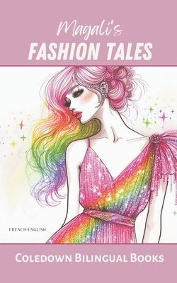 Coledown Bilingual Books - Magali's Fashion Tales, Häftad