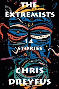 bokomslag The Extremists / 14 Stories