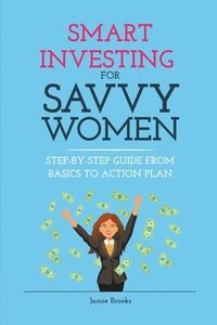 bokomslag Smart Investing for Savvy Women