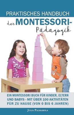 bokomslag Praktisches Handbuch der Montessori - Pädagogik