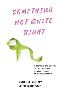 Luke Zimmermann, Jenny Zimmermann - Something Not Quite Right, Häftad